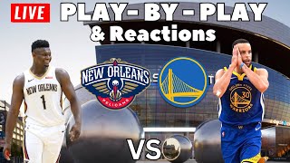 New Orleans Pelicans vs Golden State Warriors  Live PlayByPlay amp Reactions [upl. by Dan]