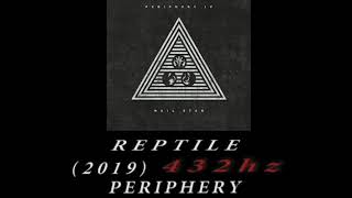 Periphery  Reptile 432hz [upl. by Madda]