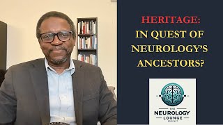 Episode 1 Heritage  In Quest of Neurologys Ancestors [upl. by Stedman]