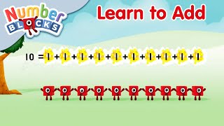 Numberblocks  Learn to Add  Learn to Count  Addition [upl. by Prader]