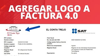 Agregar Logo a Las Facturas y Nombre Comercial CFDI Versión 4 0 [upl. by Aldus]