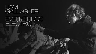 Liam Gallagher  Everythings Electric Official Video [upl. by Ajed575]