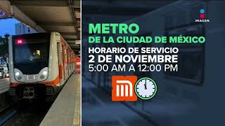 Metro CDMX Horarios para este 2 de noviembre  DPC con Nacho Lozano [upl. by Adok]