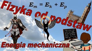 Fizyka od podstaw Czy energia mechaniczna całkowita jest sumą energi kinetycznej i potencjalnej [upl. by Indnahc]