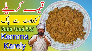 Kemma Karely With New Techniques  قیمہ کریلے  Karela Recipe with Professional Chef Rizwan [upl. by Ausoj]