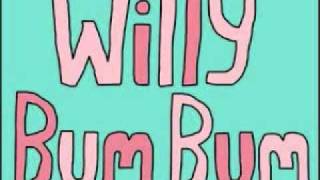 Willy Bum Bum  The Shittz [upl. by Adnalu]