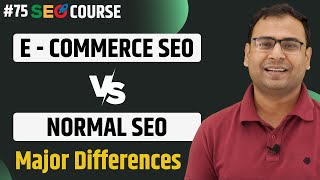 Introduction to Ecommerce SEO  Difference Between Ecommerce amp Normal SEO  SEO Course 75 [upl. by Eecyac180]