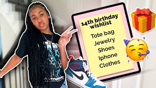 MY 14th BIRTHDAY WISHLIST 🥳 [upl. by Marquita46]