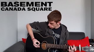 Basement  Canada Square Acoustic Cover [upl. by Savage]