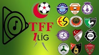 TFF 1LİG TAKIMLARI ŞARKILARI 20182019 [upl. by Ahcsas990]