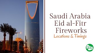 Saudi Arabia Eid alFitr Fireworks 2024 Locations amp Times [upl. by Kenzie501]