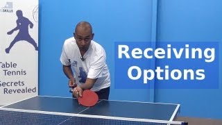 Receiving Options  Table Tennis  PingSkills [upl. by Connors]