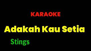 Stings Adakah Kau Setia Malaysia Karaoke [upl. by Anehc794]