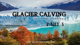 The Glaciers Calving  PART 3  NATURE IN 4K glaciercalving icebreaking [upl. by Eniluqcaj]