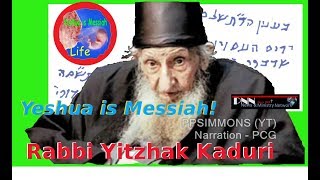 Rabbi Yitzhak Kaduri Reveals Yeshua is Messiah [upl. by Eixel]