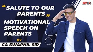 SALUTE TO OUR PARENTS I MOTIVATIONAL SPEECH ON PARENTS BY CA SWAPNIL PATNI [upl. by Dwane331]