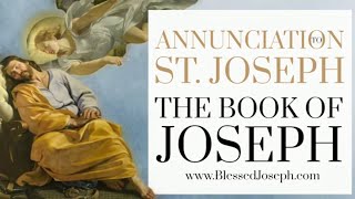 12 THE ANNUNCIATION TO ST JOSEPH  The Book of Joseph [upl. by Alyac]