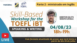 SKILLBASED WORKSHOP FOR THE TOEFL iBT PT 2  202302 [upl. by Pomfrey]