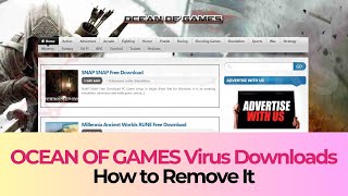 OCEAN OF GAMES Virus  How to Remove It Working [upl. by Sidwell]