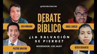 DEBATE BÍBLICO ¿LA SALVACIÓN SE PIERDE [upl. by Atiekahs]