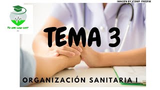 Organización Sanitaria I Parte 2 TEMARIO COMUN OPOSICIONES SAS [upl. by Ogirdor]