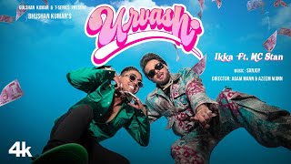 URVASHI Official Music Video IKKA Ft MC STAN  BHUSHAN KUMAR [upl. by Htiaf]