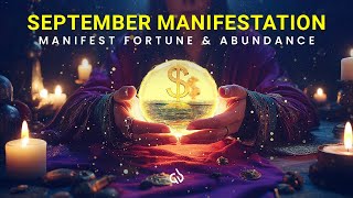 You Will Be Wealthy in September Manifest Fortune amp Abundance in Life [upl. by Sergo100]