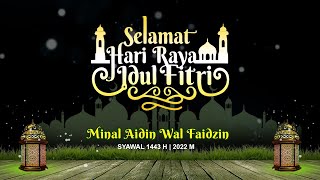 Ucapan Hari Raya Idul Fitri 2022  Part06 [upl. by Fischer]