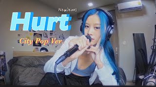 HURT  NewJeans City Pop ver cover by Fyeqoodgurl [upl. by Eivets152]