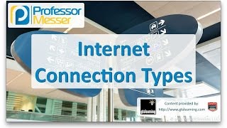 Internet Connection Types  CompTIA A 220901  27 [upl. by Citron117]