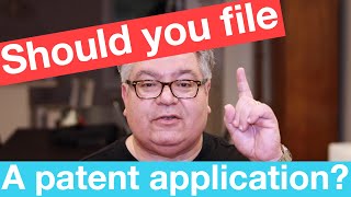 should you file a patent application [upl. by Durrell652]