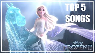 Frozen 2 I TOP 5 SONGS I Filmtastic [upl. by Eudora]