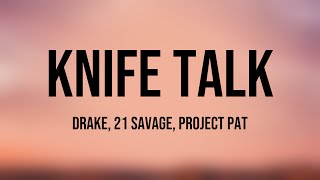 Knife Talk  Drake 21 Savage Project Pat Lyrics Video 🔥 [upl. by Axela78]