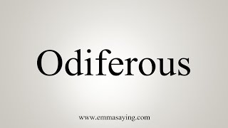 How To Say Odiferous [upl. by Anialam]