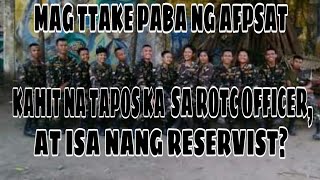 MAGTTAKE PA BA NG AFPSAT KAHIT TAPOS KA SA PAGIGING ROTC OFFICER OR ARMY RESERVIST KANA [upl. by Leagiba]