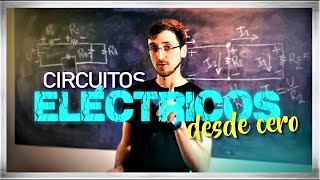 CIRCUITOS ELÉCTRICOS pero SIN memorizar fórmulas [upl. by Larred487]