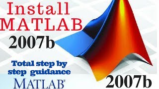 How to install MATLAB 2007b in window  official [upl. by Etnud]