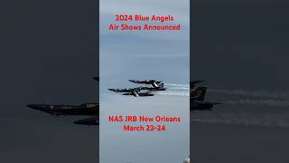 Blue Angels 2024 Schedule Announced NAS JRB New Orleans LA [upl. by Hanselka]