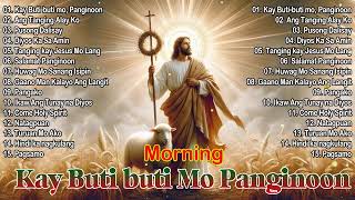 Kay Butibuti Mo Panginoon Lyrics 🙏💕 Tagalog Christian Salamat Panginoon  Moring Worship 2024🙏 [upl. by Anirtruc780]