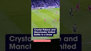 Crystal Palace vs man united [upl. by Dovev]