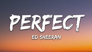 Ed Sheeran  Perfect Lyrics [upl. by Ahsinom692]