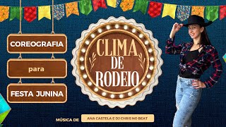 CLIMA DE RODEIO  Coreografia para Festa Junina 👢 [upl. by Ajit]