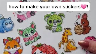 How to make your own STICKERS🫶 [upl. by Salamone]