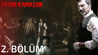 Tatar Ramazan 2 Bölüm [upl. by Ained]