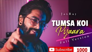 Tumsa Koi Pyaara  JalRaj 👉Description main links diya gaana ka dek lee👇👇 [upl. by Melan]