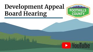 Foothills County Subdivision amp Development Appeal Board  24D 104 24D 116 24D 121 [upl. by Rekab]