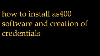 how to install as400 software and creation of credentials [upl. by Tillo415]