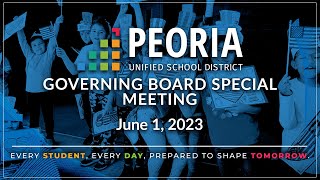 Peoria Unified Governing Board Special Meeting June 1 2023 [upl. by Baldwin]