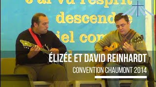 Élizée amp David Reinhardt  Convention Chaumont 2014 [upl. by Berne]