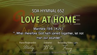 SDA HYMNAL 652  Love At Home [upl. by Cedar]